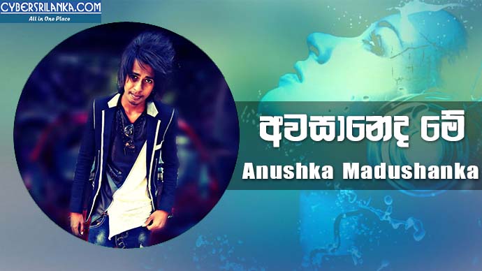 Awasaneda Me Anushka Madushanka