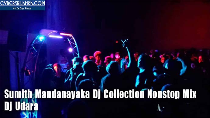 Sumith Mandanayaka Dj Collection Nonstop Mix Dj Udara
