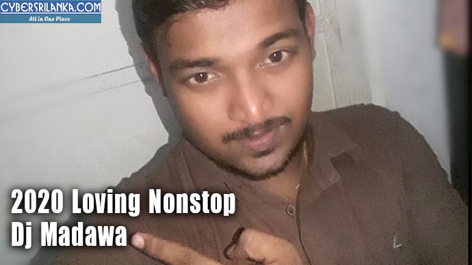 2020 Loving Nonstop - Dj Madawa