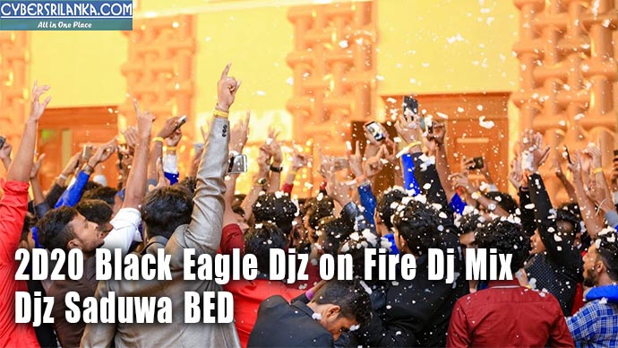 2D20 Black Eagle Djz on Fire Dj Mix - Djz Saduwa BED