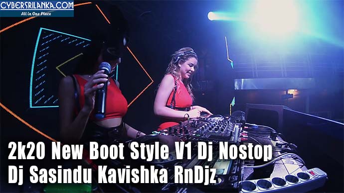 2k20 New Boot Style V1 Dj Nostop - Dj Sasindu Kavishka RnDjz