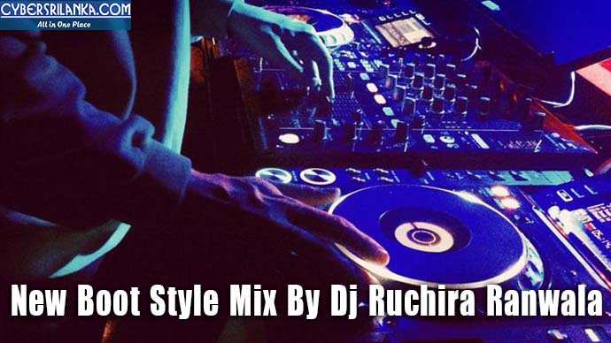 New Boot Style Mix By Dj Ruchira Ranwala