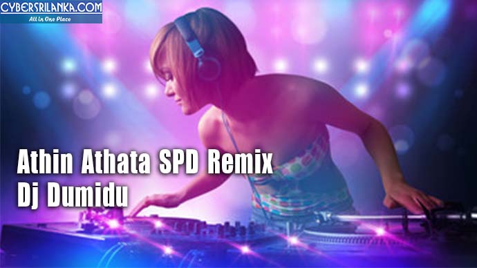 Athin Athata SPD Remix - Dj Dumidu