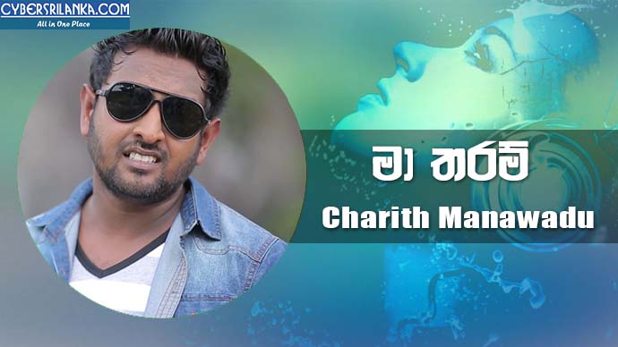 Ma Tharam - Charith Manawadu